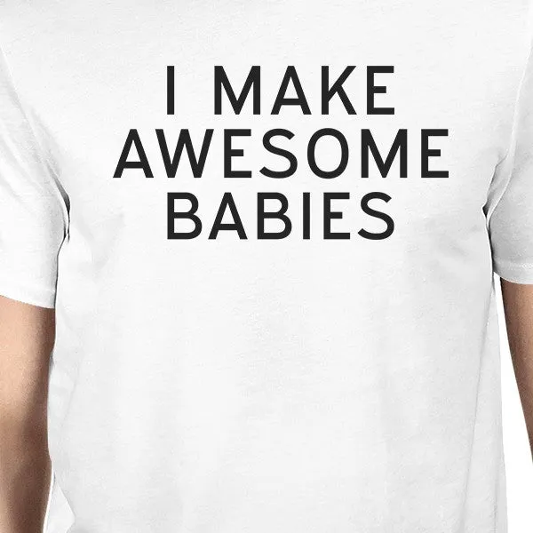 Awesome Babies Proof Funny Matching Tees Gift For Dad and Baby Girl