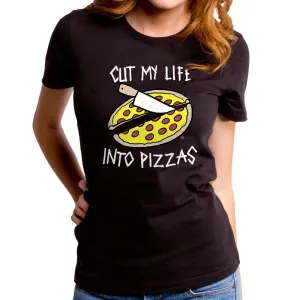 Cut My Life Into Pizzas Women's T-Shirt