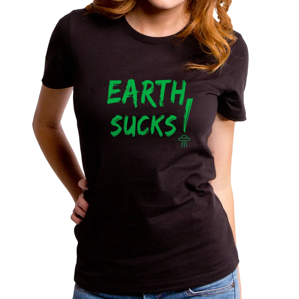 Earth Sucks Women's T-Shirt