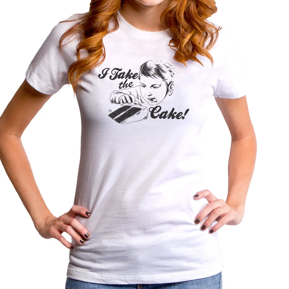 I Take The Cake Women's T-Shirt