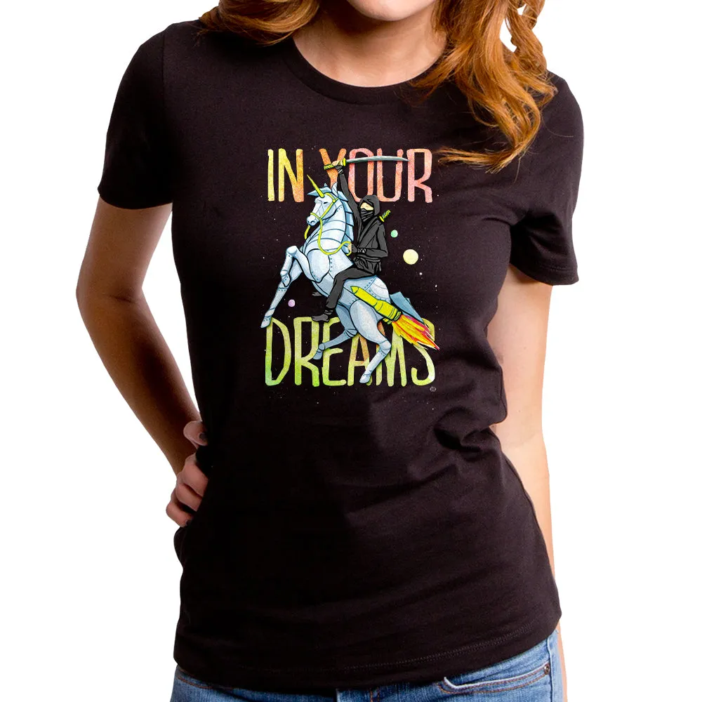 In Your Dreams Women's T-Shirt