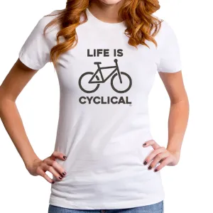 Life is Cyclical Women's T-Shirt