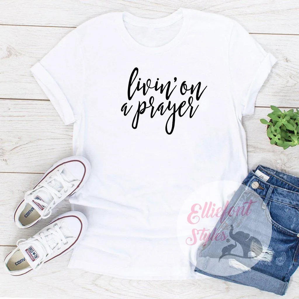 Religious Shirts Livin' On A Prayer Shirt