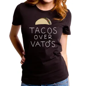 Tacos Over Vatos Women's T-Shirt