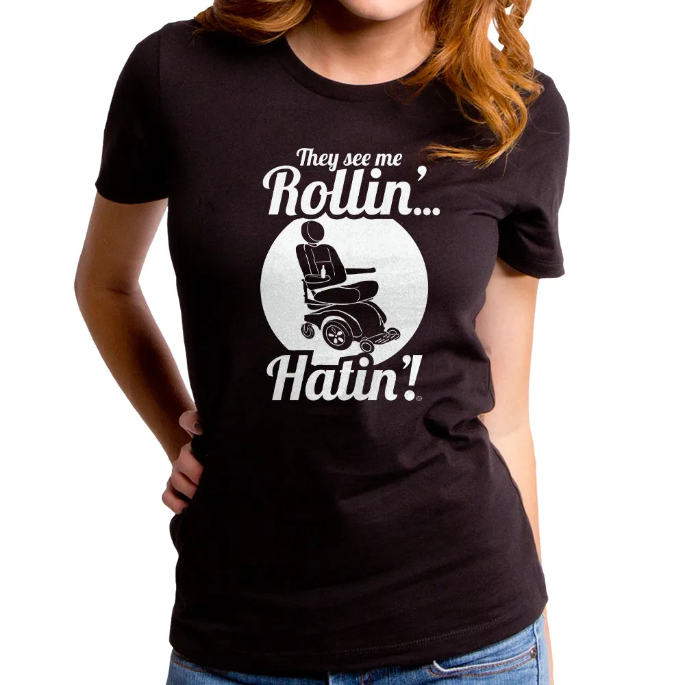 They Hatin' Women's T-Shirt